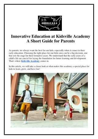 Innovative Education at Kidsville Academy: A Short Guide for Parents