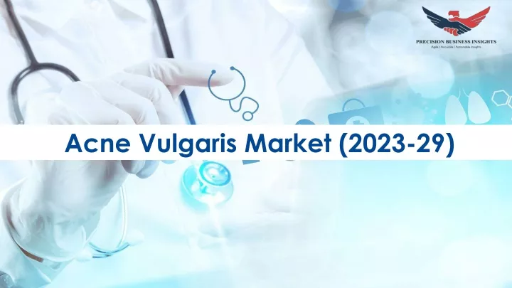 acne vulgaris market 2023 29
