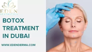 Botox treatment in dubai | Eden Aesthetics Clinic
