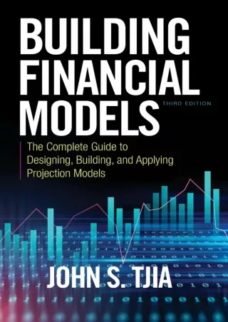 Download⚡️PDF❤️ Building Financial Models, Third Edition: The Complete Guide to Designing, Building, and Applying Projec