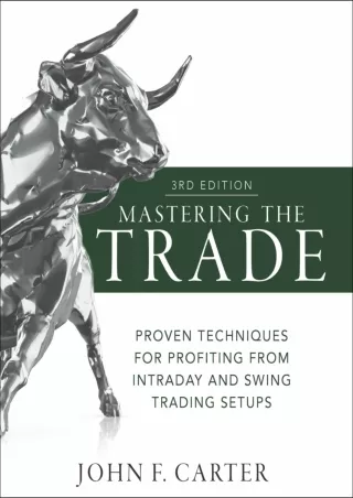 ❤️PDF⚡️ Mastering the Trade, Third Edition: Proven Techniques for Profiting From Intraday and Swing Trading Setups