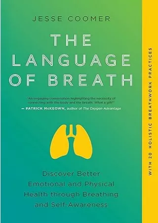 ❤️PDF⚡️ The Language of Breath: Discover Better Emotional and Physical Health through Breathing and Self-Awareness--With