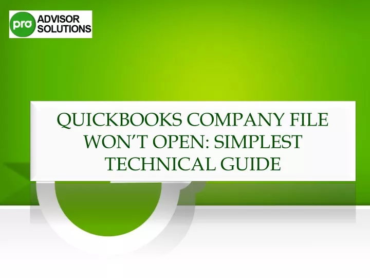 Ppt Easy Ways To Resolve Quickbooks Company File Wont Open Issue