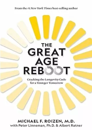 Pdf⚡️(read✔️online) The Great Age Reboot: Cracking the Longevity Code for a Younger Tomorrow