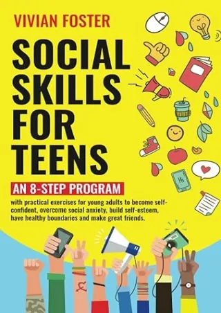 Ebook❤️(download)⚡️ Social Skills for Teens: An 8-step Program with exercises for young adults to become self-confident,