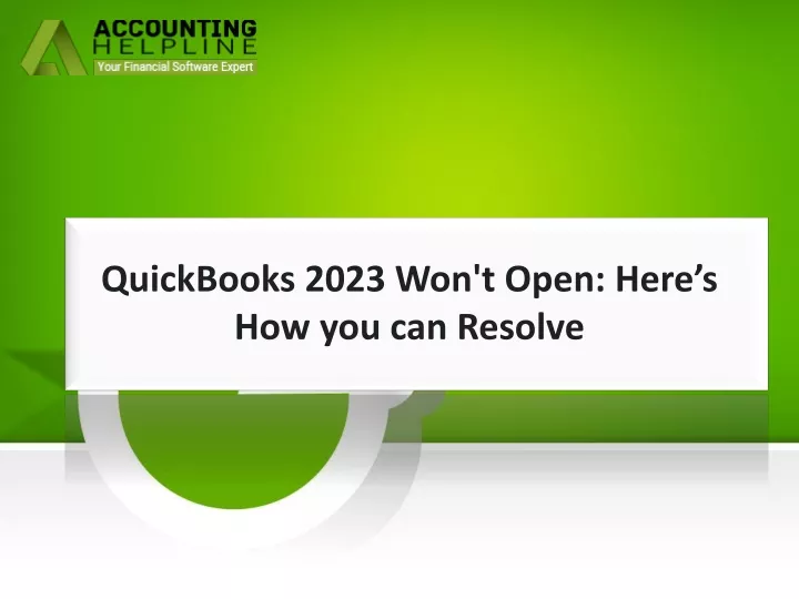 quickbooks 2023 won t open here s how you can resolve
