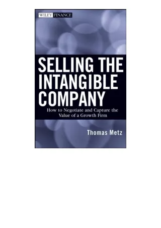 Download⚡(PDF)❤ Selling the Intangible Company How to Negotiate and Capture the