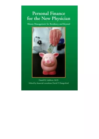 PDF✔Download❤ Personal Finance for the New Physician Money Management for Reside