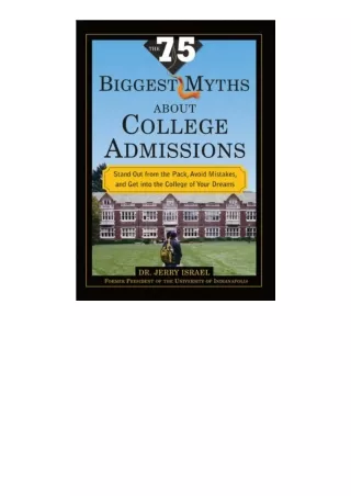 full]✔download️⚡(pdf) The 75 Biggest Myths about College Admissions Stand Out fr