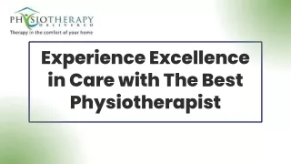 Experience Excellence in Care with The Best Physiotherapist