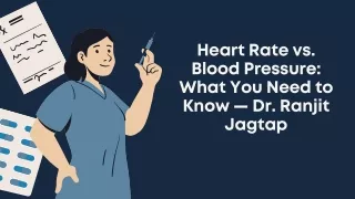 Heart Rate vs. Blood Pressure What You Need to Know — Dr. Ranjit Jagtap