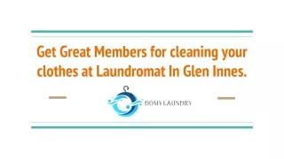 Get Great Members for cleaning your clothes at Laundromat In Glen Innes.