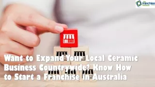 Want to Expand Your Local Ceramic Business Countrywide? Know How to Start a Fran