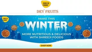 Buy Dry Fruits Online for Quality At Shreeji Foods  - Order Now