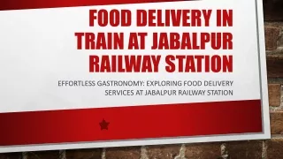 Food delivery in train at Jabalpur railway station