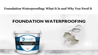 Foundation Waterproofing_ What It Is and Why You Need It