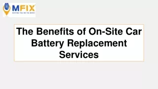 The Benefits of On-Site Car Battery Replacement Services