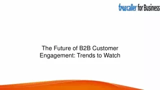 The Future of B2B Customer Engagement Trends to Watch