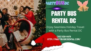 Enjoy Seamless Holiday Travel with a Party Bus Rental DC