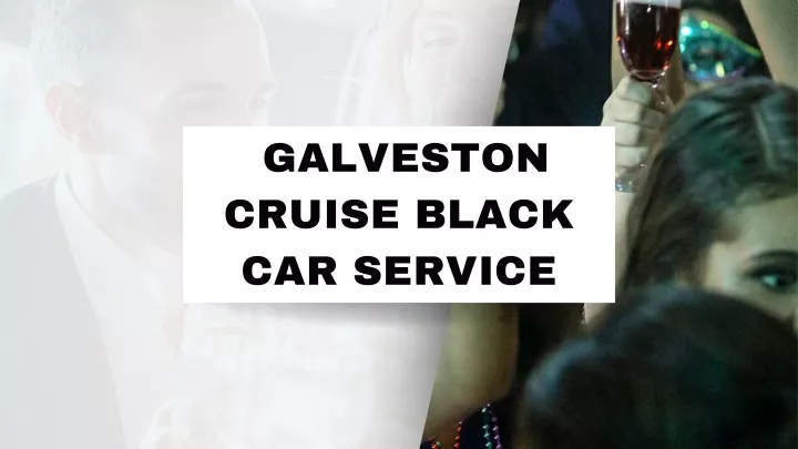 galveston cruise black car service