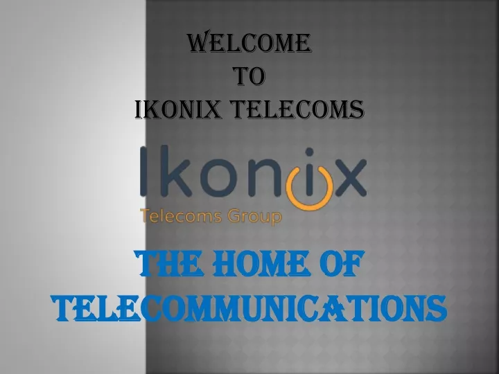 welcome to ikonix telecoms