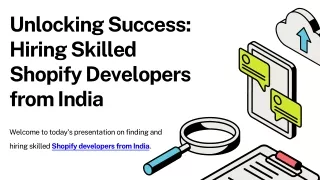 Unlocking Success Hiring Skilled Shopify Developers from India