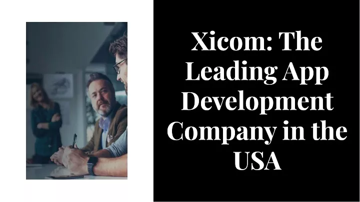 xicom the leading app development company