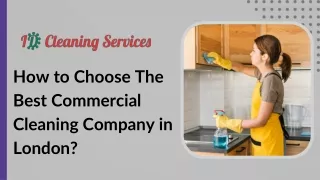 How to Choose The Best Commercial Cleaning Company in London