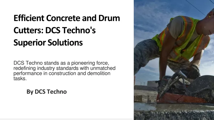 efficient concrete and drum cutters dcs techno