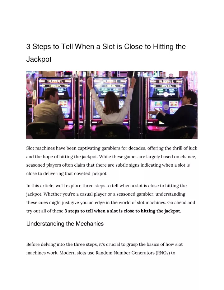 3 steps to tell when a slot is close to hitting