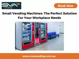 Small Vending Machines The Perfect Solution For Your Workplace Needs