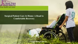 Surgical Patient Care At Home A Road to Comfortable Recovery