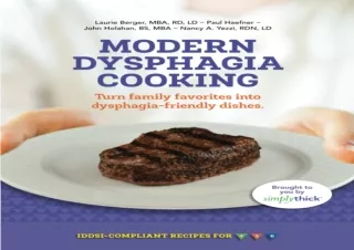 ⚡PDF ✔DOWNLOAD Modern Dysphagia Cooking: Turn Family Favorites into Dysphagia-Fr