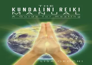 ⚡PDF ✔DOWNLOAD The Kundalini Reiki Manual: A Guide for Kundalini Reiki Attuners