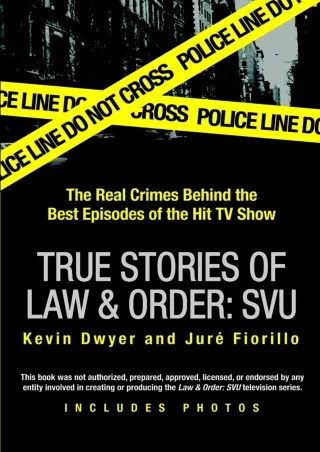 [√READ❤ ✔Download⭐] True Stories of Law & Order: SVU: The Real Crimes Behind the Best Episodes of