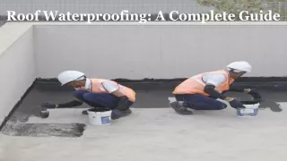 Roof Waterproofing_ A Complete Guide