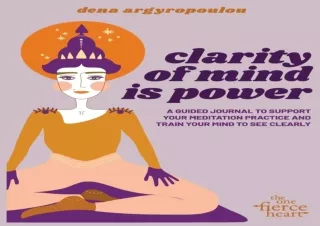 ⚡PDF ✔DOWNLOAD Clarity of Mind Is Power: A five-week guided journal to support y