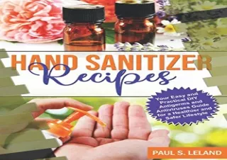 ⚡PDF ✔DOWNLOAD Hand Sanitizer Recipes: Your Easy and Practical DIY Antigerms and