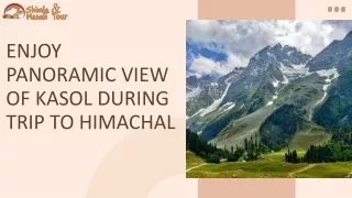 Enjoy Panoramic View Of Kasol During Trip To Himachal