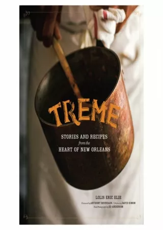 [⚡PDF] ✔Download⭐ Treme: Stories and Recipes from the Heart of New Orleans