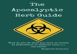 ❤READ ⚡PDF The Apocalyptic Herb Guide: What do you do when you have no access to