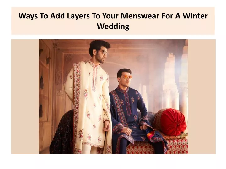 ways to add layers to your menswear for a winter wedding