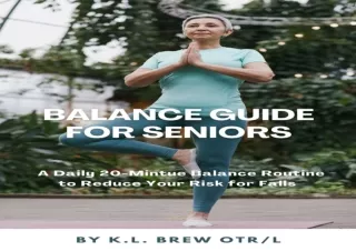 ⚡PDF ✔DOWNLOAD Balance Guide for Seniors: A Daily 20-Minute Balance Routine to R