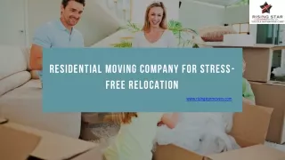 Residential Moving Company for Stress-Free Relocation