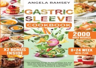 ⚡PDF ✔DOWNLOAD Gastric Sleeve Cookbook: The Ultimate Guide To Eating Healthy Pre