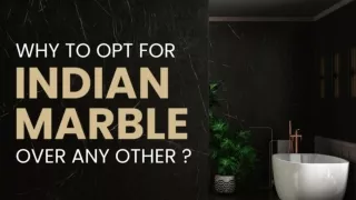 Why to opt for Indian marble over any other ??