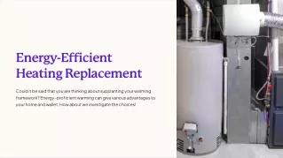 Energy-Efficient Heating Replacement