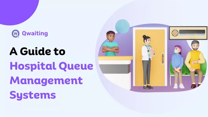 qwaiting a guide to hospital queue management