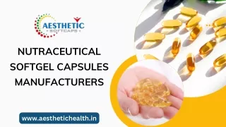 Best Nutraceutical Softgel Capsules Manufacturers in India