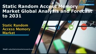 static random access memory market global analysis and forecast to 2031